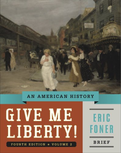 Cover of Give Me Liberty!: An American History (Brief Fourth Edition) (Vol. 2)