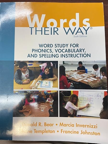 Cover of Words Their Way: Word Study for Phonics, Vocabulary, and Spelling Instruction (6th Edition) (Words Their Way Series) Bear, Donald R.; Invernizzi, Marcia; Templeton, Shane and Johnston, Francine