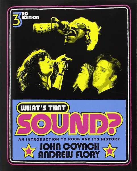 Cover of What's That Sound?: An Introduction to Rock and Its History (Third Edition)