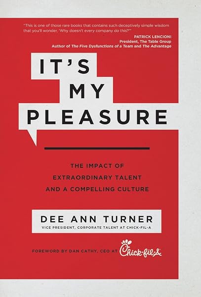 Cover of It's My Pleasure: The Impact of Extraordinary Talent and a Compelling Culture