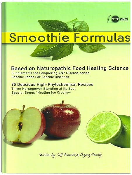 Cover of Smoothie Formulas: 120 Delicious High-Phytochemical Recipes (2020 Edition)
