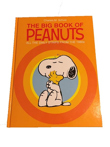 Cover of The Big Book of Peanuts, All the Daily Strips From the 1980's