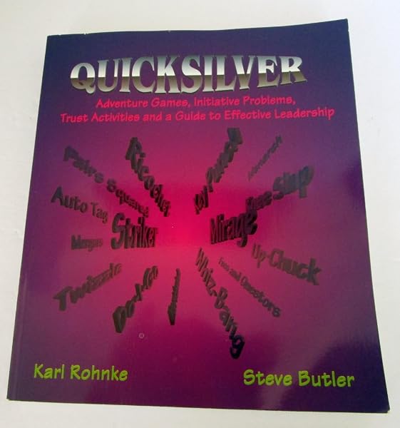 Cover of Quicksilver: Adventure Games, Initiative Problems, Trust Activities and a Guide to Effective Leadership