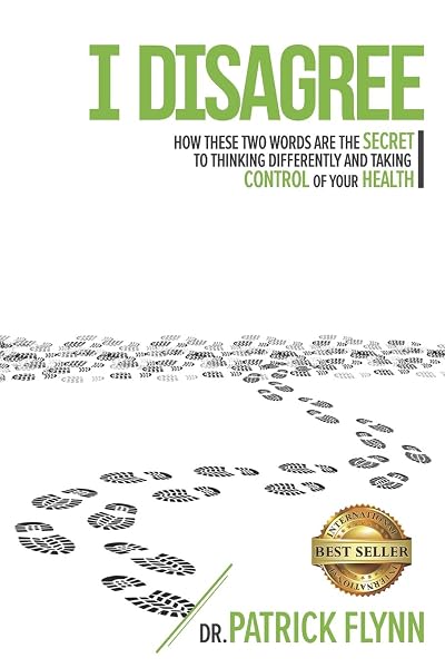 Cover of I Disagree: How These Two Words are the Secret to Thinking Differently and Taking Control of Your Health
