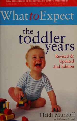 Cover of What to Expect: The Toddler Years 2nd Edition