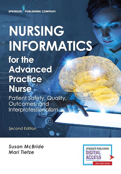 Cover of Nursing Informatics for the Advanced Practice Nurse: Patient Safety, Quality, Outcomes, and Interprofessionalism, Second Edition - New Chapters - 2016 AJN Book of the Year Award Winner