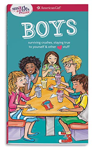Cover of Boys: Surviving Crushes, Staying True to Yourself & Other Love Stuff (American Girl: a Smart Girl's Guide)