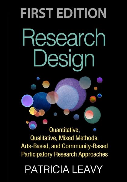 Cover of Research Design: Quantitative, Qualitative, Mixed Methods, Arts-Based, and Community-Based Participatory Research Approaches