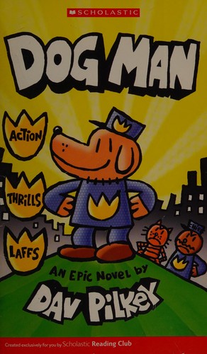 Cover of DogMan:An Epic Novel (Scholastic Reading Club)
