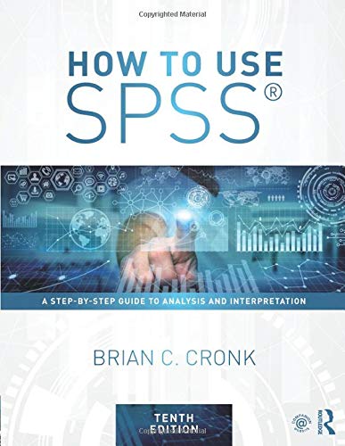 Cover of How to Use SPSS®: A Step-By-Step Guide to Analysis and Interpretation