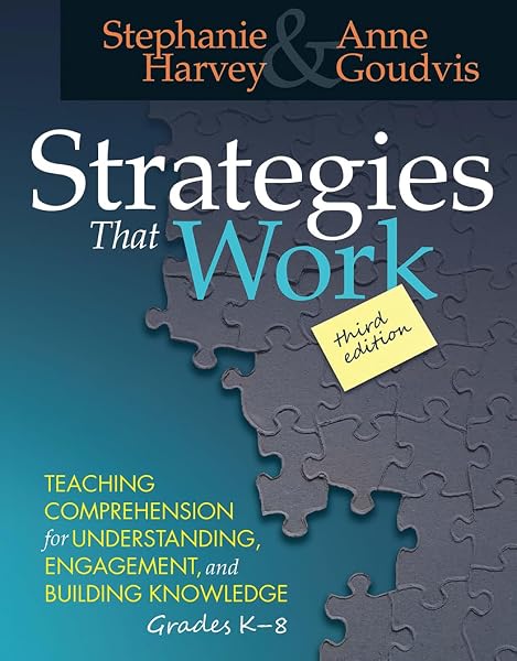 Cover of Strategies That Work: Teaching Comprehension for Engagement, Understanding, and Building Knowledge, Grades K-8 [Paperback] Harvey, Stephanie and Goudvis, Anne