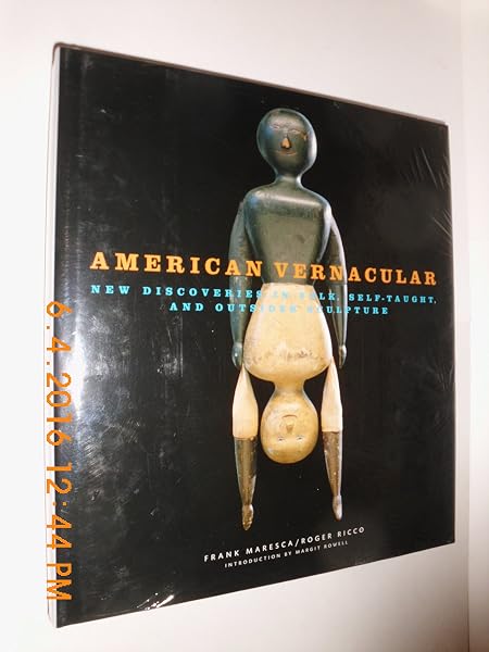 Cover of American Vernacular: New Discoveries in Folk, Self-Taught, and Outsider Sculptures