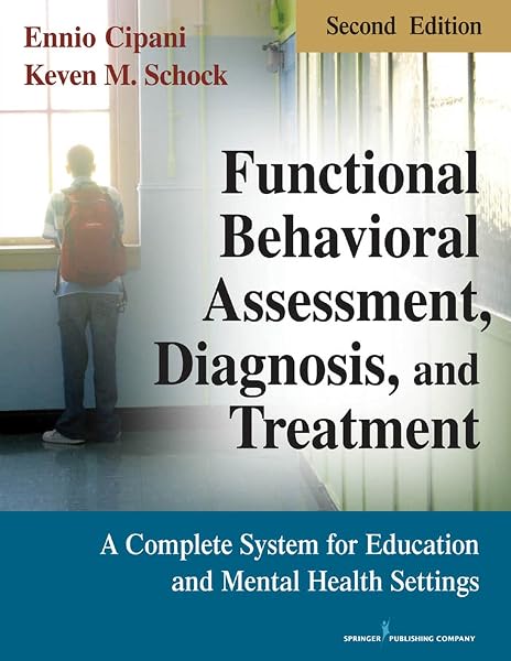 Cover of Functional Behavioral Assessment, Diagnosis, and Treatment, Second Edition: A Complete System for Education and Mental Health Settings