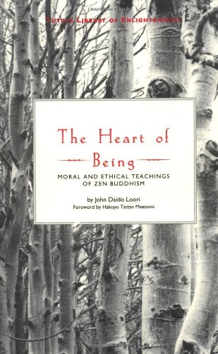 Cover of The Heart of Being: Moral and Ethical Teachings of Zen Buddhism (Tuttle Library of Enlightenment)