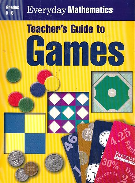 Cover of Everyday Mathematics: Games, Teacher's Guide, Grades K-6