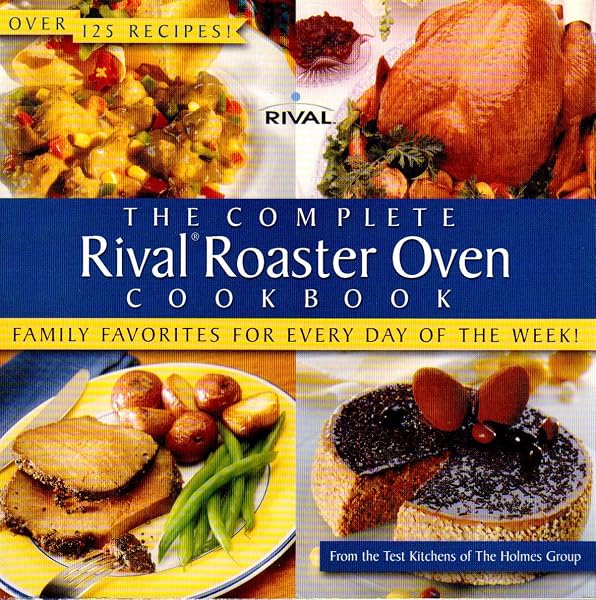 Cover of The Complete Rival Roaster Oven Cook Book