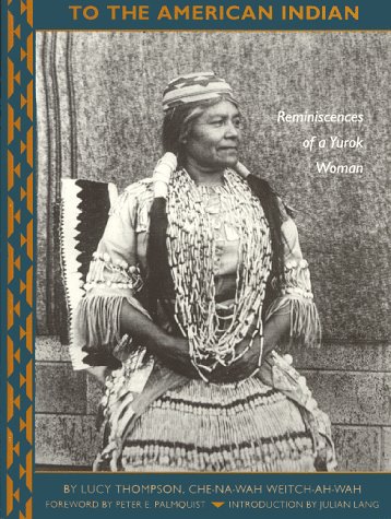 Cover of To the American Indian: Reminiscences of a Yurok Woman