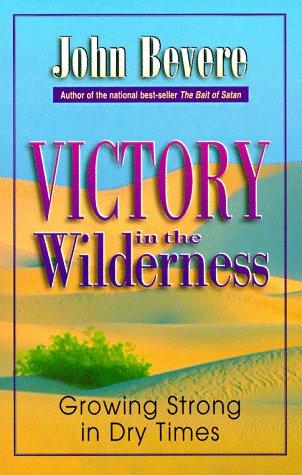 Cover of Victory in the Wilderness: Growing Strong in Dry Times