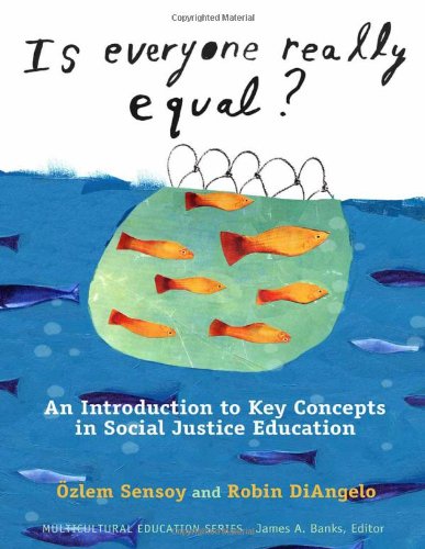 Cover of Is Everyone Really Equal?: An Introduction to Key Concepts in Social Justice Education (Multicultural Education Series)