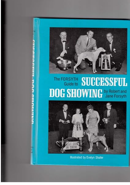 Cover of The Forsyth Guide to Successful Dog Showing