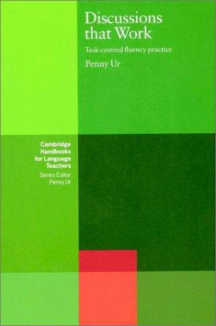 Cover of Discussions that Work: Task-centred Fluency Practice (Cambridge Handbooks for Language Teachers)