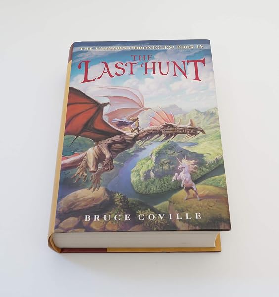 Cover of The Last Hunt (The Unicorn Chronicles, Book 4)