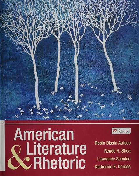 Cover of American Literature and Rhetoric [Hardcover] Aufses, Robin; Shea, Renee; Cordes, Katherine and Scanlon, Lawrence