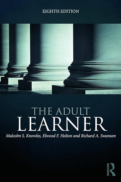 Cover of The Adult Learner: The definitive classic in adult education and human resource development