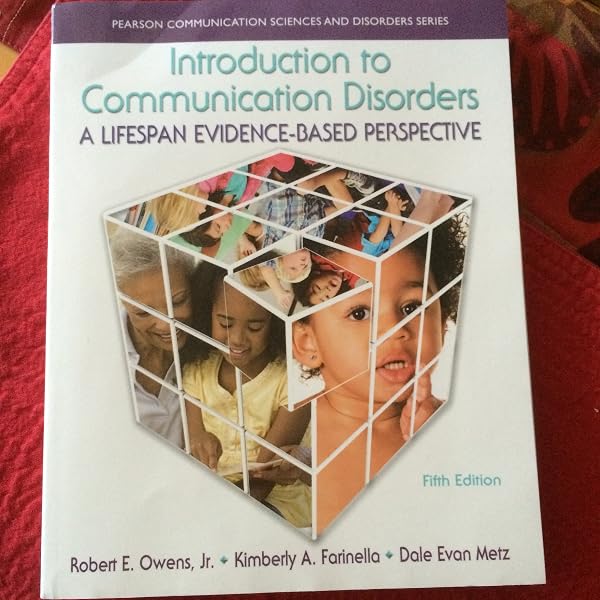 Cover of Introduction to Communication Disorders: A Lifespan Evidence-Based Perspective (5th Edition) (Pearson Communication Sciences and Disorders)