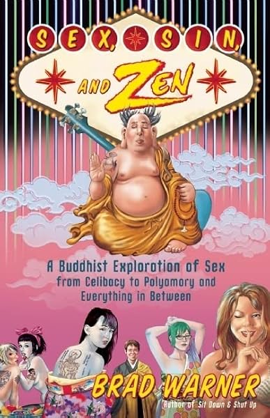 Cover of Sex, Sin, and Zen: A Buddhist Exploration of Sex from Celibacy to Polyamory and Everything in Between