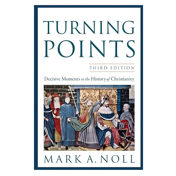 Cover of Turning Points: Decisive Moments in the History of Christianity