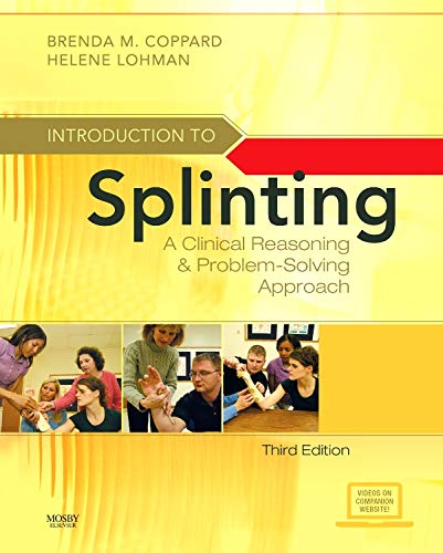 Cover of Introduction to Splinting: A Clinical Reasoning and Problem-Solving Approach