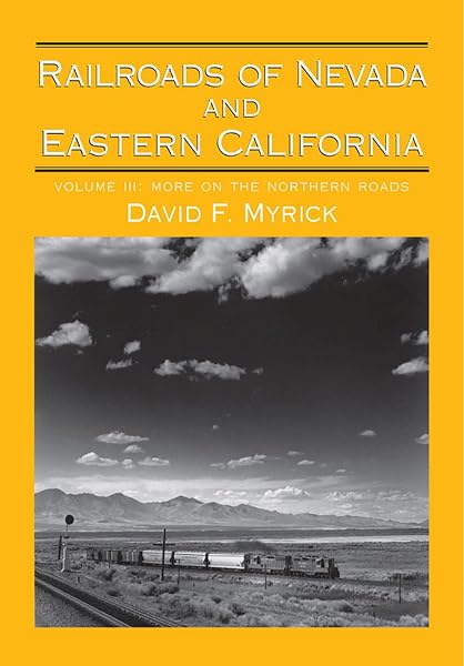 Cover of Railroads of Nevada and Eastern California, Vol. 3: More on the Northern Roads