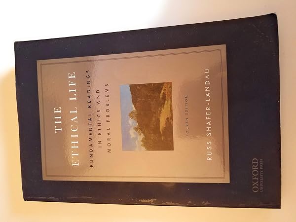 Cover of The Ethical Life: Fundamental Readings in Ethics and Contemporary Moral Problems