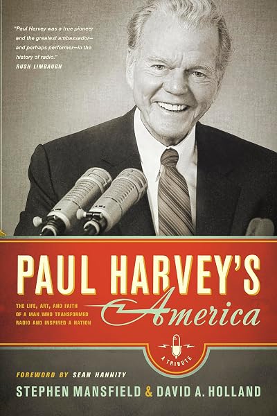 Cover of Paul Harvey's America: The Life, Art, and Faith of a Man Who Transformed Radio and Inspired a Nation