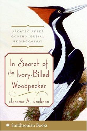Cover of In Search of the Ivory-Billed Woodpecker