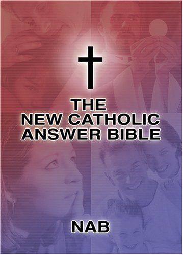 Cover of The New Catholic Answer Bible: The New American Bible