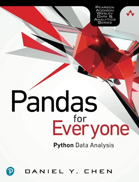 Cover of Pandas for Everyone: Python Data Analysis (Addison-Wesley Data & Analytics Series) [Paperback] Chen, Daniel