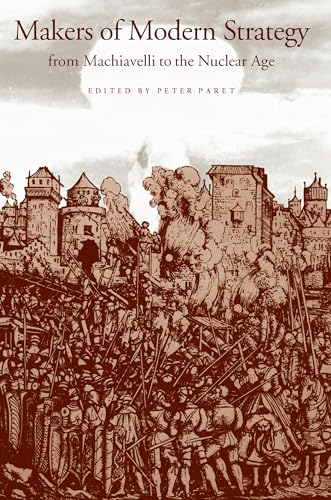 Cover of Makers of Modern Strategy from Machiavelli to the Nuclear Age [Paperback] Peter Paret; Gordon A. Craig and Felix Gilbert