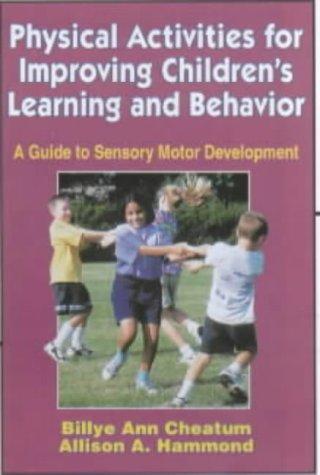 Cover of Physical Activities for Improving Children's Learning and Behavior