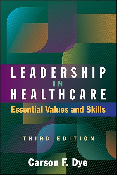 Cover of Leadership in Healthcare: Essential Values and Skills, Third Edition (ACHE Management)