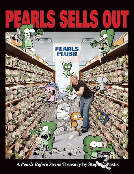 Cover of Pearls Sells Out: A Pearls Before Swine Treasury (Volume 12) Pastis, Stephan