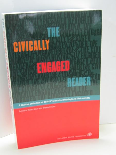 Cover of The Civically Engaged Reader: A Diverse Collection of Short Provocative Readings on Civic Activity [Paperback] Davis, Adam and Lynn, Elizabeth