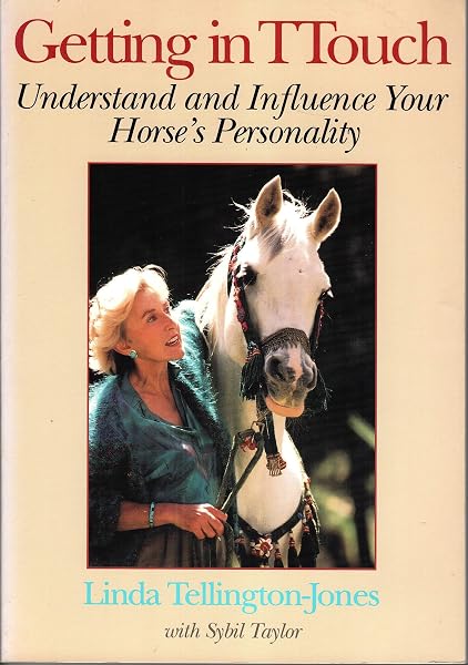 Cover of Getting in TTouch: Understand and Influence Your Horse's Personality