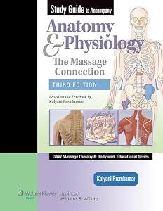 Study Guide to Accompany Anatomy & Physiology: The Massage Connection (LWW Massage Therapy and Bodywork Educational Series)