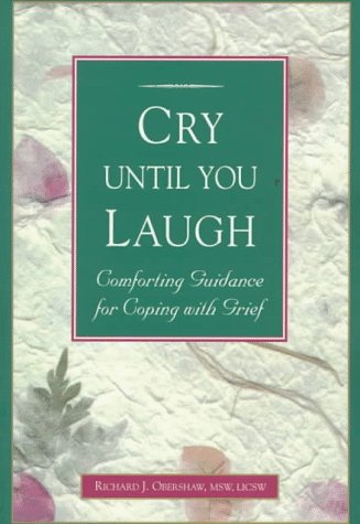 Cover of Cry Until You Laugh: Comforting Guide to Coping With Grief