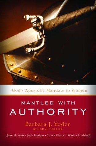 Cover of Mantled with Authority: God's Apostolic Mandate to Women
