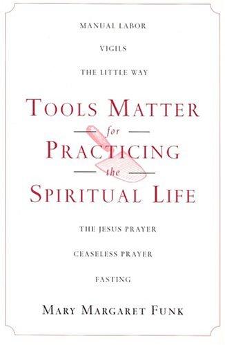 Cover of Tools Matter for Practicing the Spiritual Life