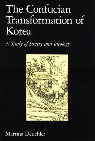 Cover of The Confucian Transformation of Korea: A Study of Society and Ideology (Harvard-Yenching Institute Monograph Series)