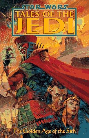 Cover of The Golden Age of the Sith (Star Wars: Tales of the Jedi)
